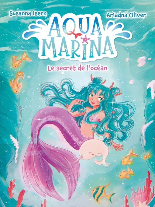 Title details for Aqua Marina--Tome 1--Le secret de l'océan by Susanna Isern - Available